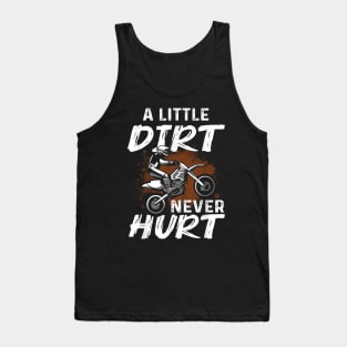 A Little Dirt Never Hurt Funny Motocross Dirt Bike Tank Top